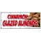 Signmission CINNAMON GLAZED ALMONDS BANNER SIGN nut shop california fresh candy B-120 Cinnamon Glazed Almonds - alternate 1
